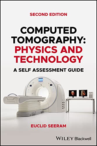 Computed Tomography Physics And Technology A Self Assessment Guide 2nd Edition 2nd Euclid Seeram
