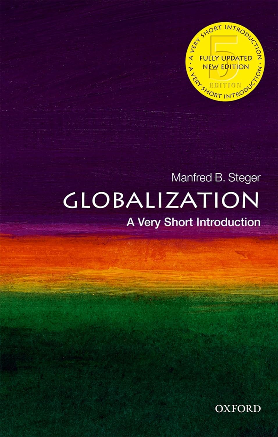 Globalization A Very Short Introduction 5th Ed 5th Manfred B Steger