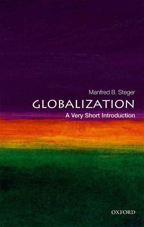 Globalization A Very Short Introduction 4th Edition Manfred B Steger