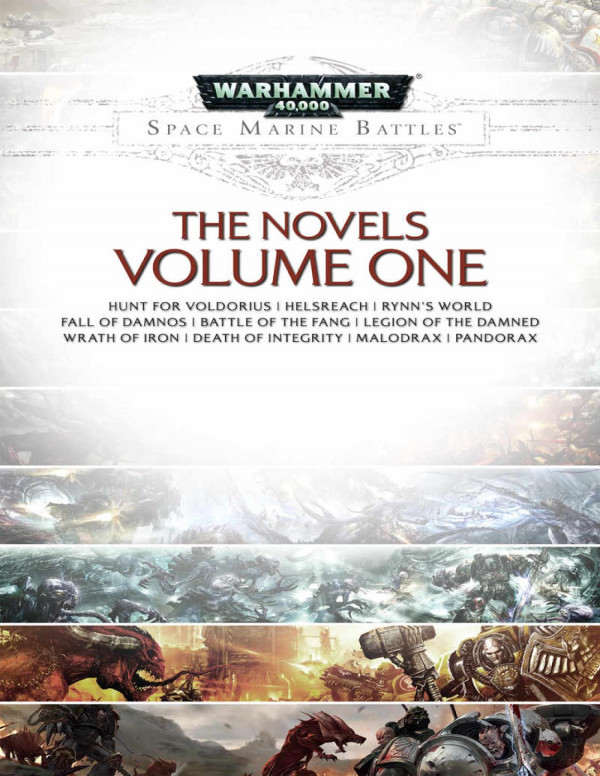 Space Marine Battles The Novels Volume One Aaron Dembskibowden C Z Dunn Guy Haley Andy Hoare Nick Kyme Steve Parker Rob Sanders Chris Wraight