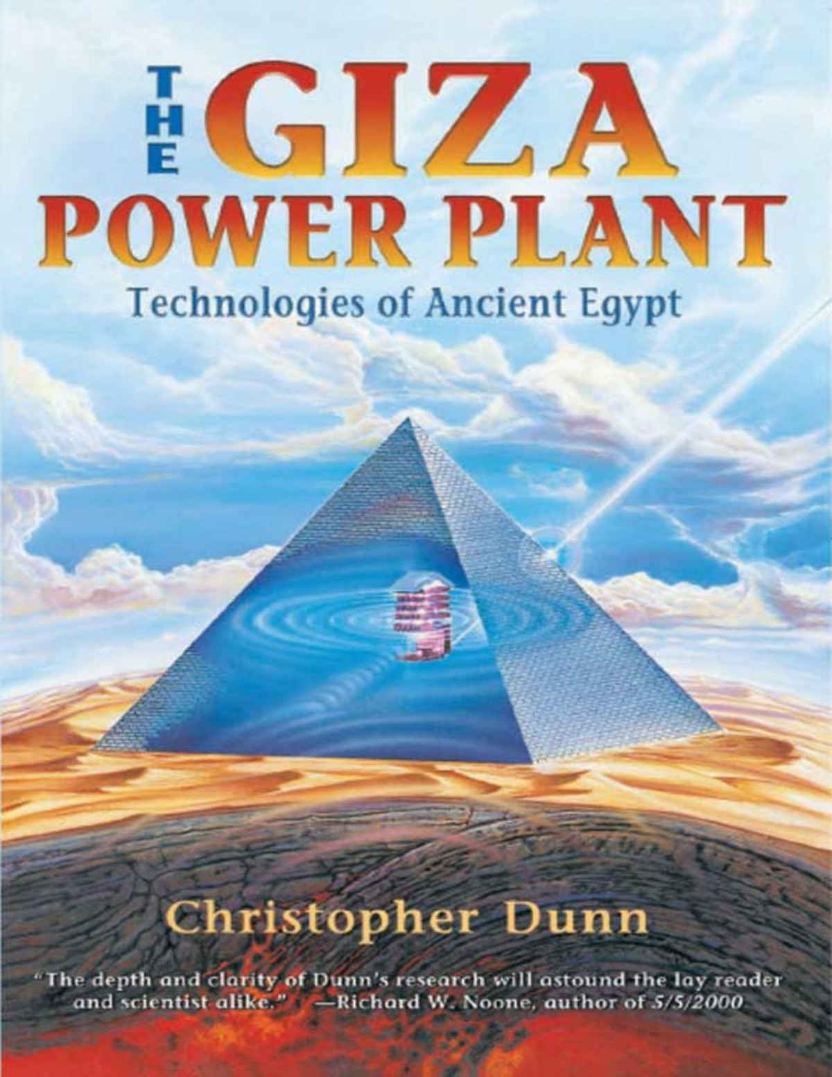 The Giza Power Plant Technologies Of Ancient Egypt Christopher Dunn