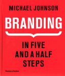 Branding In Five And A Half Steps Illustrated Johnson Michael