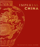Imperial China The Definitive Visual History Dk