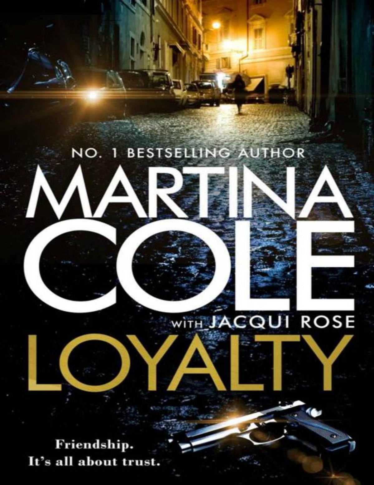 Loyalty The Brand New Novel From The Bestselling Author Martina Cole Jacqui Rose