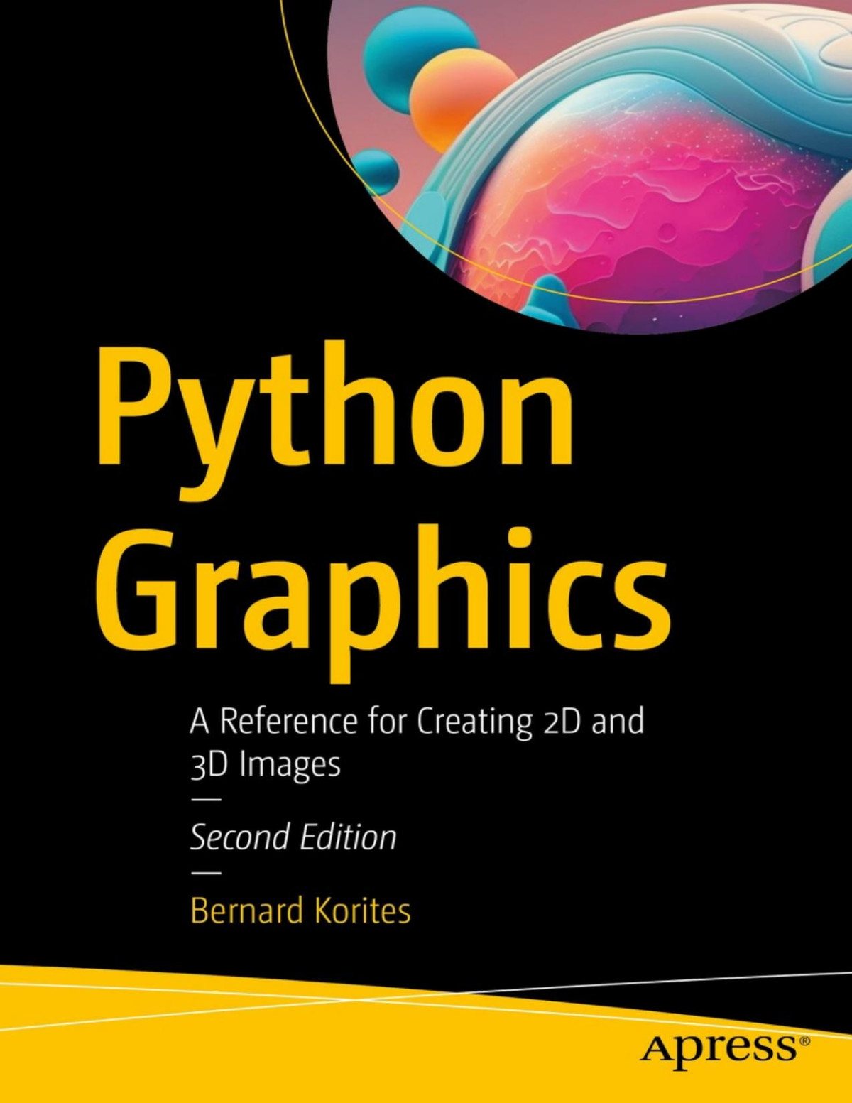 Python Graphics A Reference For Creating 2d And 3d Images Second Edition 2 Converted Bernard Korites