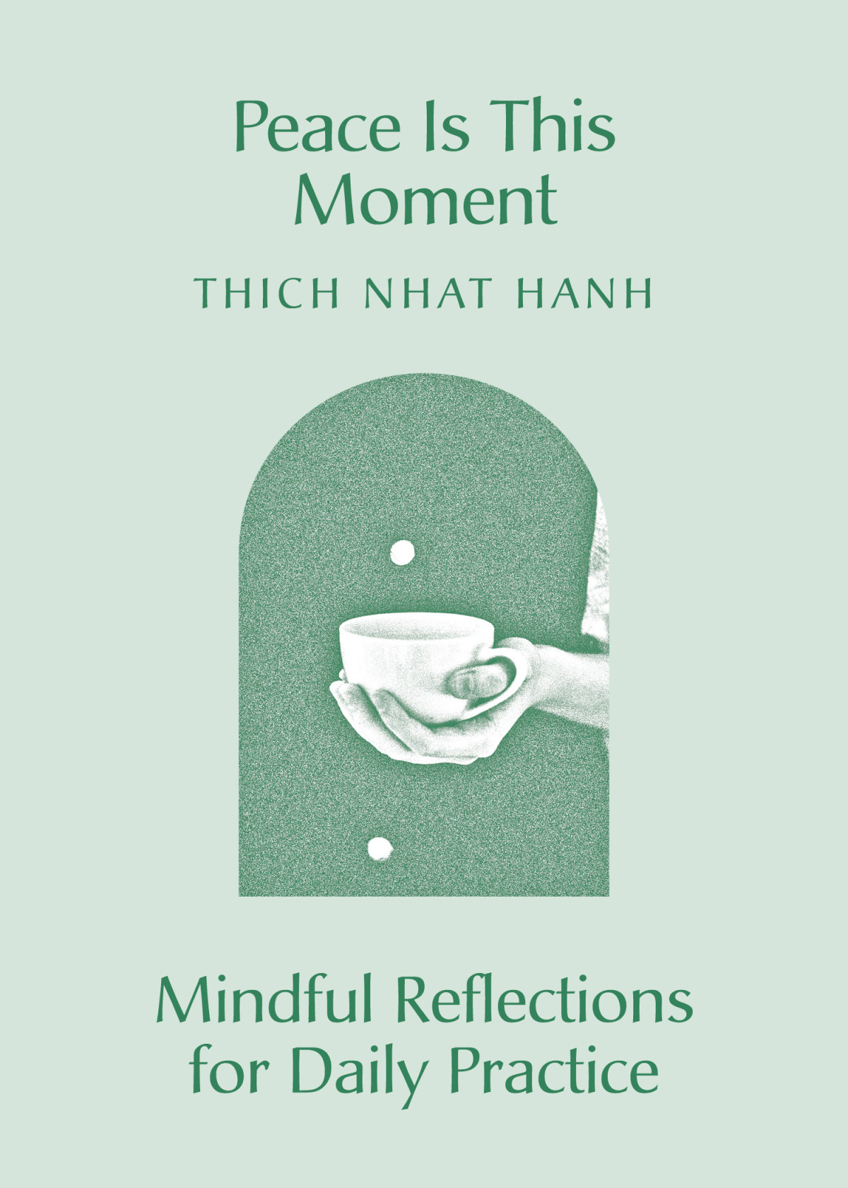 Peace Is This Moment Thich Nhat Hanh