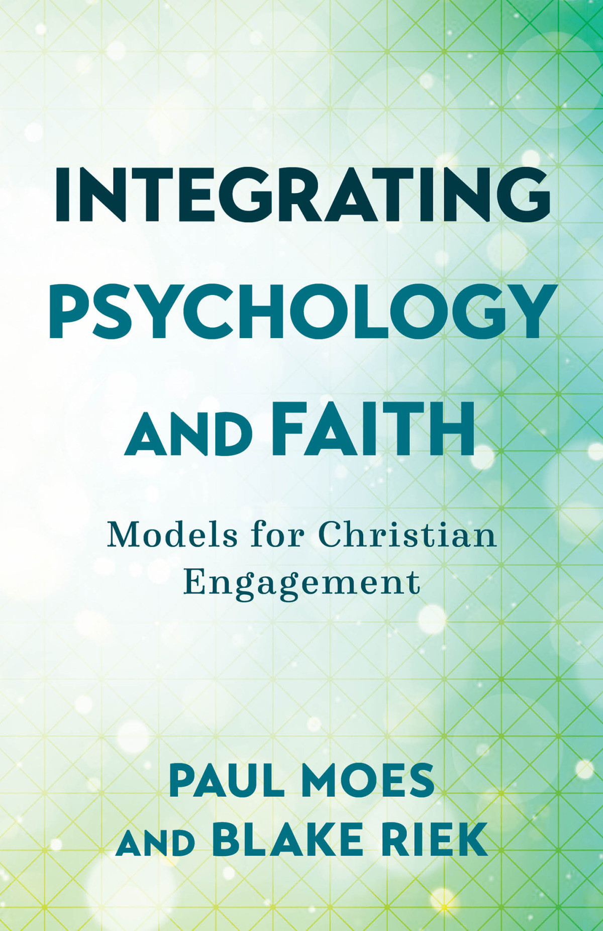 Integrating Psychology And Faith Paul Moes