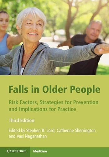 Falls In Older People Risk Factors Strategies For Prevention And Implications For Practice 3rd Edition Stephen R Lord