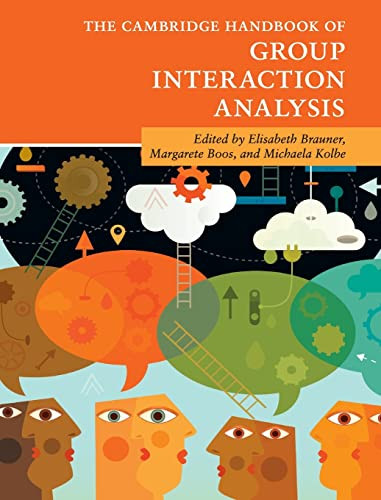 The Cambridge Handbook Of Group Interaction Analysis Elisabeth Brauner
