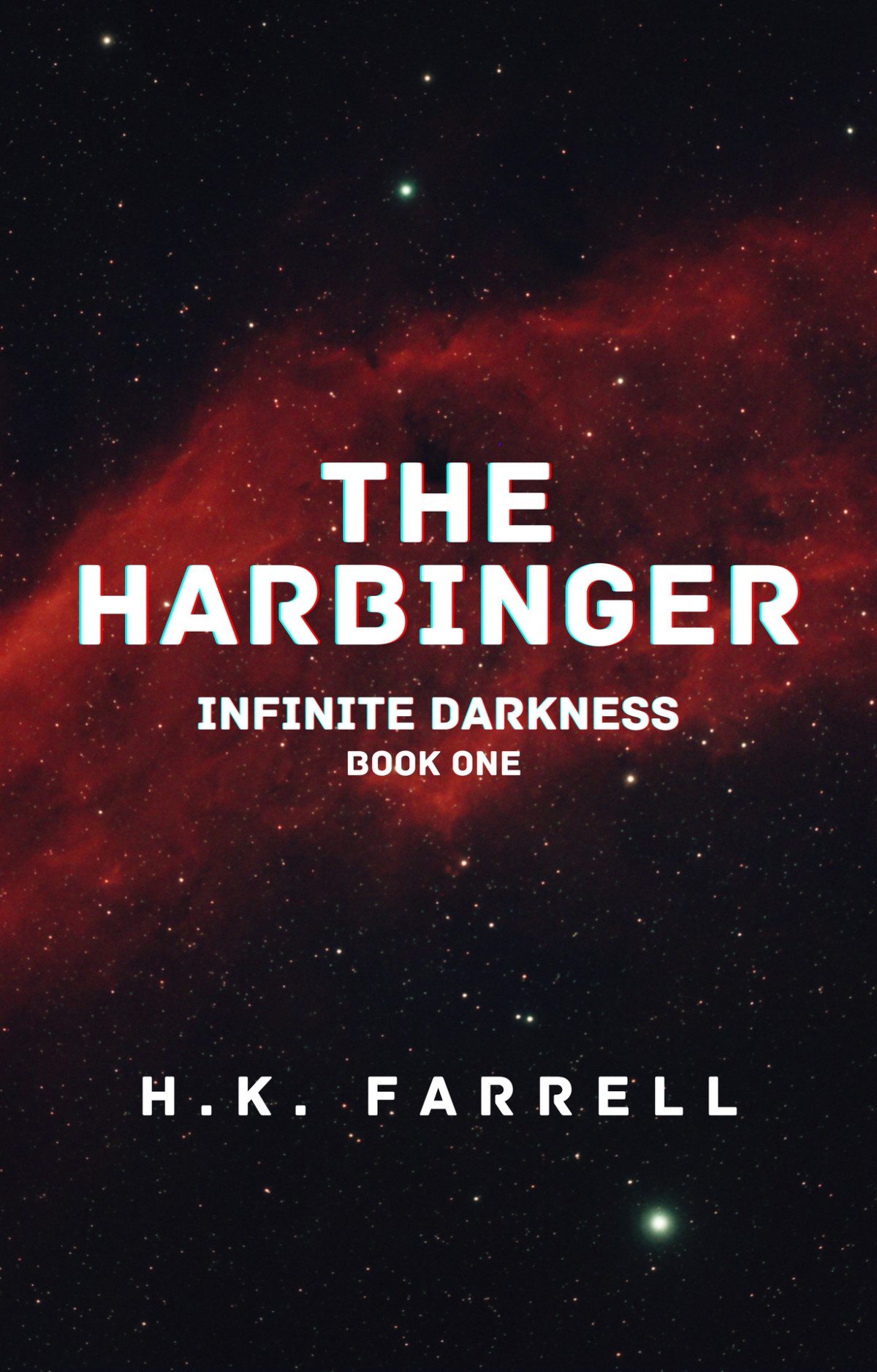 The Harbinger Infinite Darkness Book 1 Farrell Hk