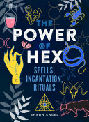 The Power Of Hex Spells Incantations And Rituals Shawn Engel