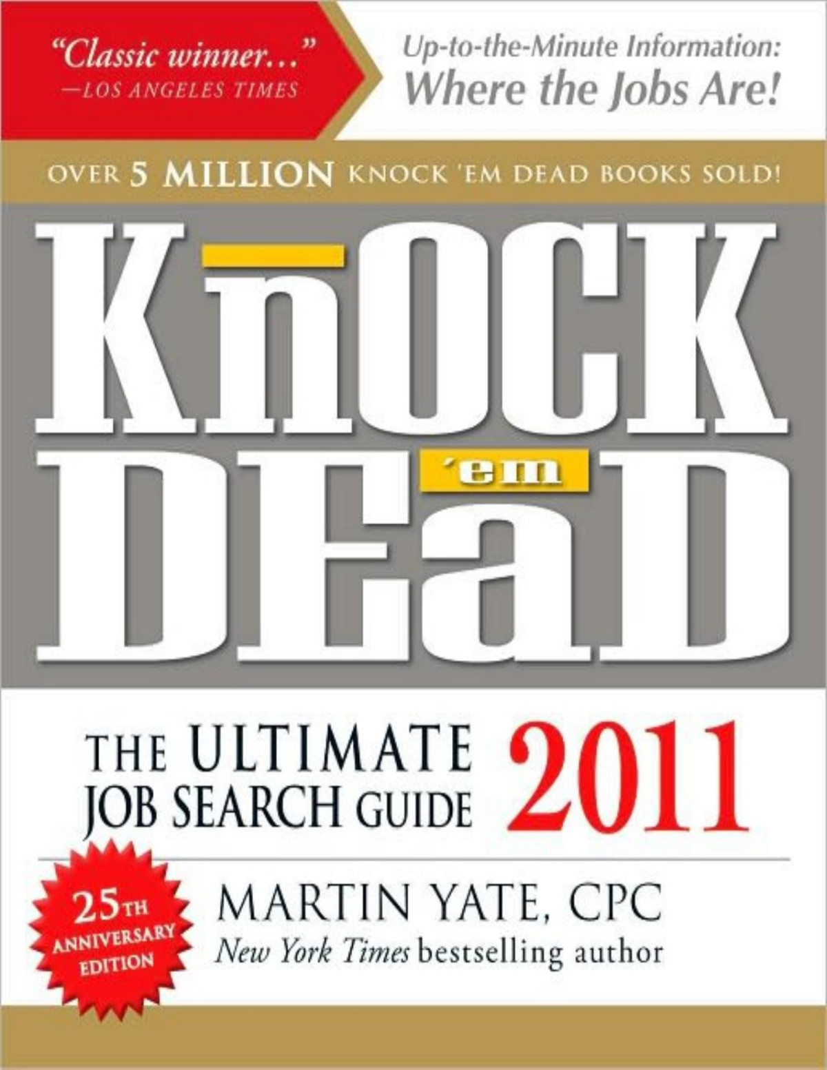Knock Em Dead 2011 The Ultimate Job Search Guide 1st Edition Yate Cpc