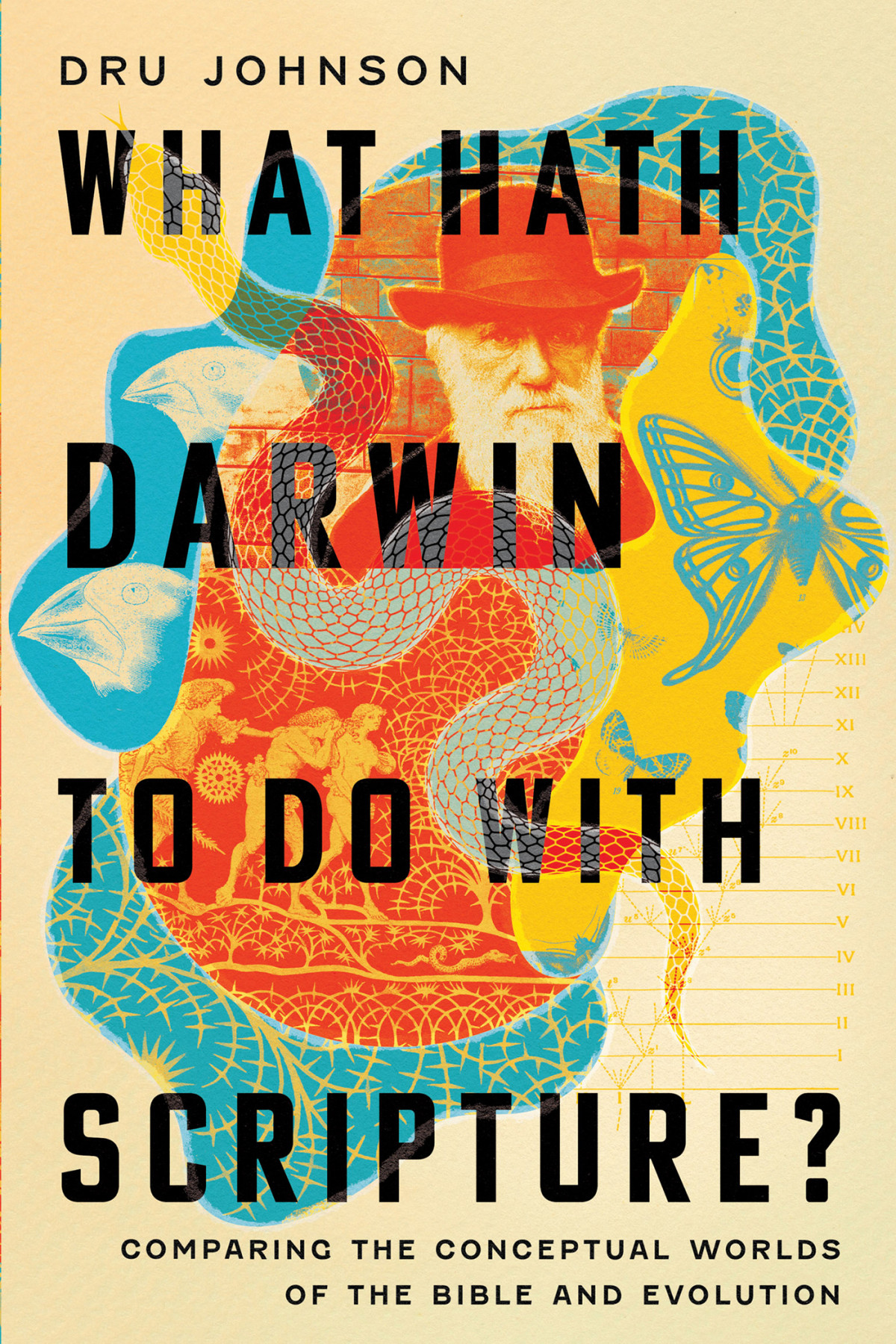 What Hath Darwin To Do With Scripture Dru Johnson