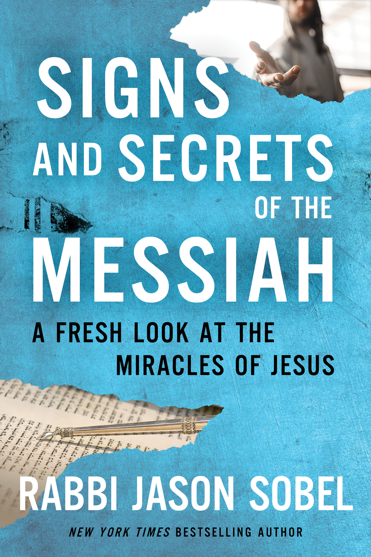 Signs And Secrets Of The Messiah A Fresh Look At The Miracles Of Jesus 7th Edition Sobel