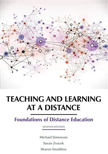 Teaching And Learning At A Distance Foundations Of Distance Education 7th Edition 7th Edition Michael Simonson