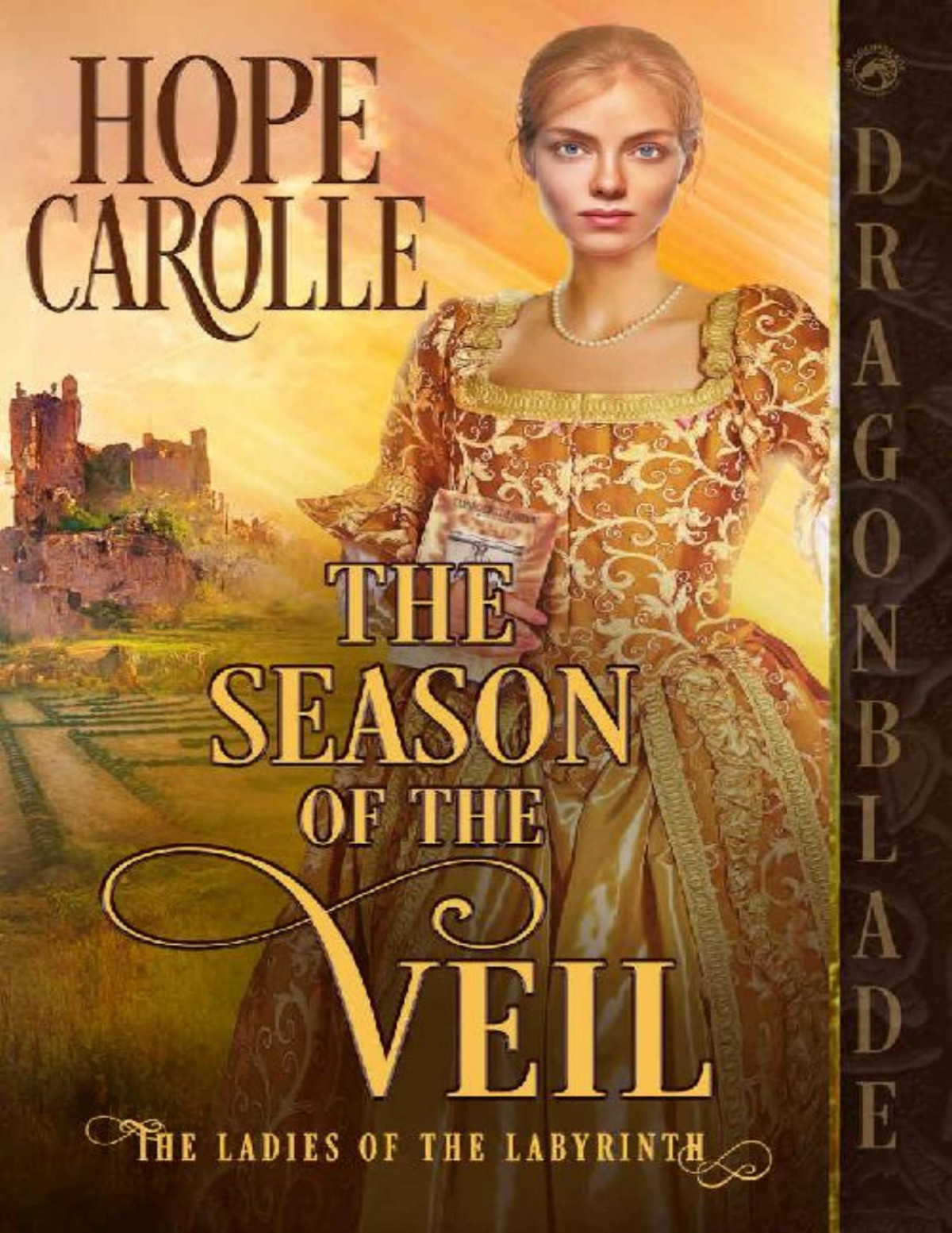 The Season Of The Veil The Ladies Of The Labyrinth Book 3 Hope Carolle
