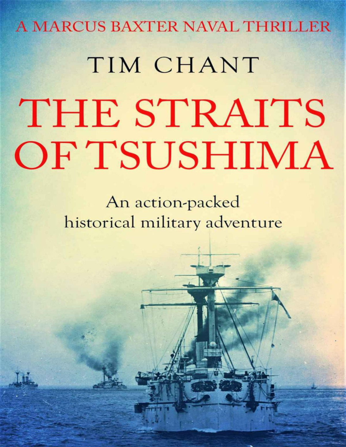 The Straits Of Tsushima An Actionpacked Historical Military Adventure Marcus Baxter Naval Thrillers Book 1 Tim Chant
