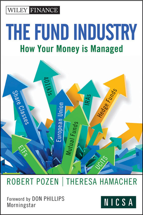 The Fund Industry Robert Pozen Theresa Hamacher Don T Phillips