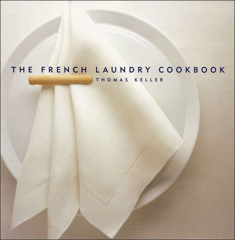 The French Laundry Cookbook The Thomas Keller Library Thomas Keller