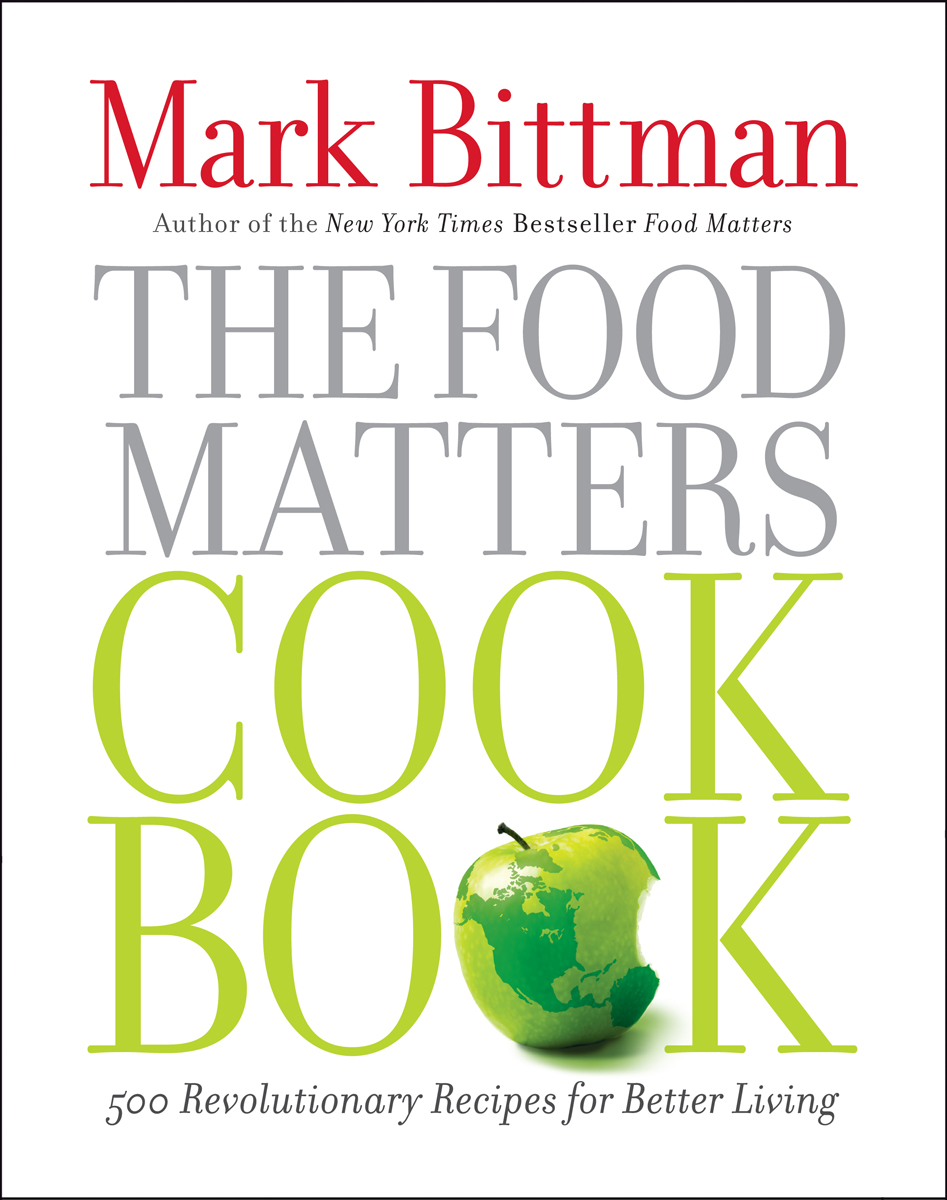 The Food Matters Cookbook Mark Bittman