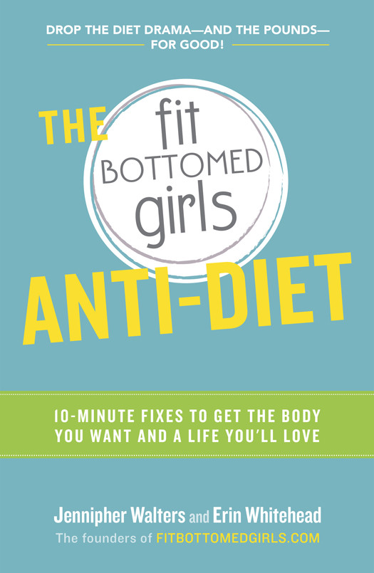 The Fit Bottomed Girls Antidiet Jennipher Walters