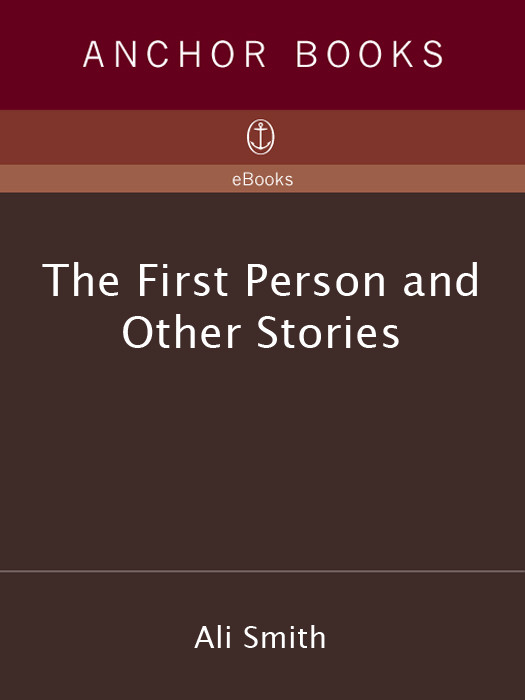 The First Person And Other Stories Ali Smith