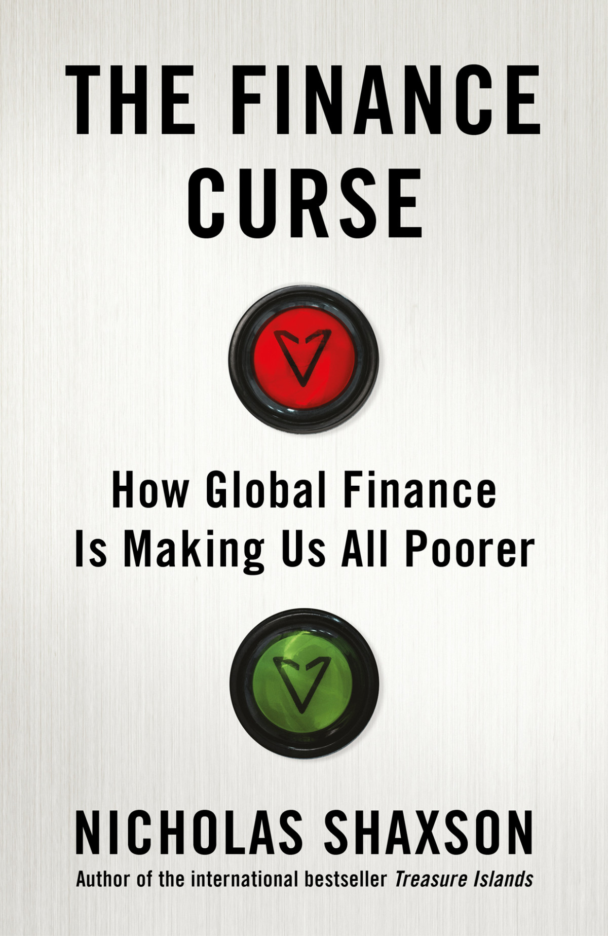 The Finance Curse How Global Finance Is Making Us All Poorer Nicholas Shaxson