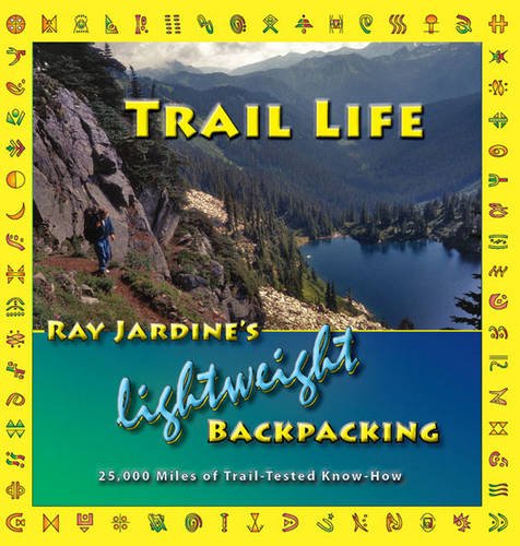 Trail Life Ray Jardines Lightweight Backpacking Jardine Ray
