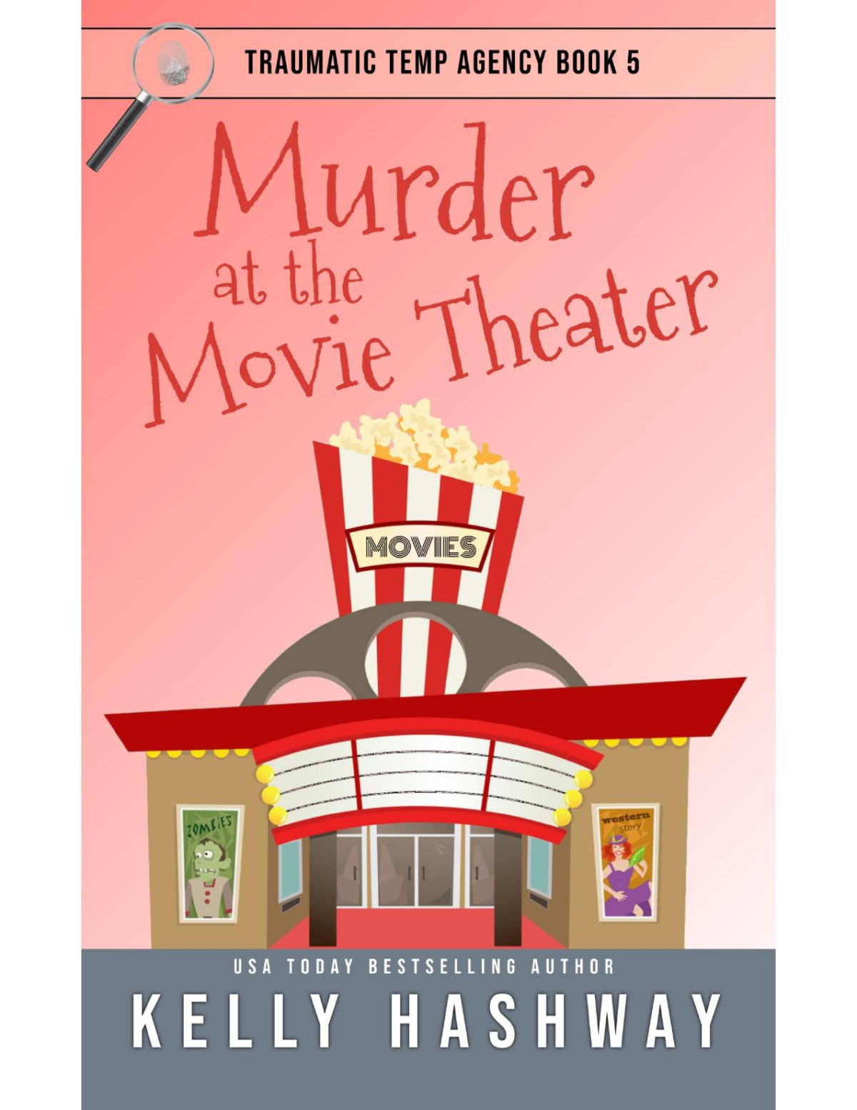 Murder At The Movie Theater Traumatic Temp Agency 5 Kelly Hashway