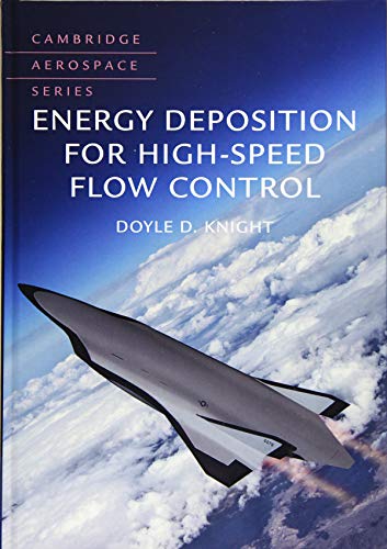 Energy Deposition For Highspeed Flow Control 1st Edition Knight