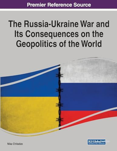 The Russiaukraine War And Its Consequences On The Geopolitics Of The World Nika Chitadze
