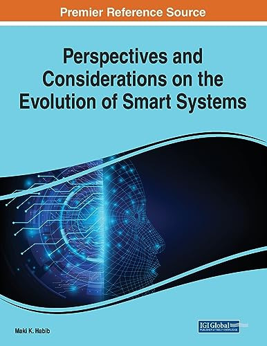 Perspectives And Considerations On The Evolution Of Smart Systems Maki K Habib