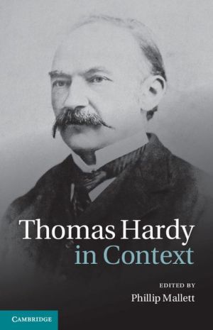 Thomas Hardy In Context Illustrated Phillip Mallett