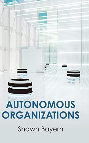Autonomous Organizations Shawn Bayern