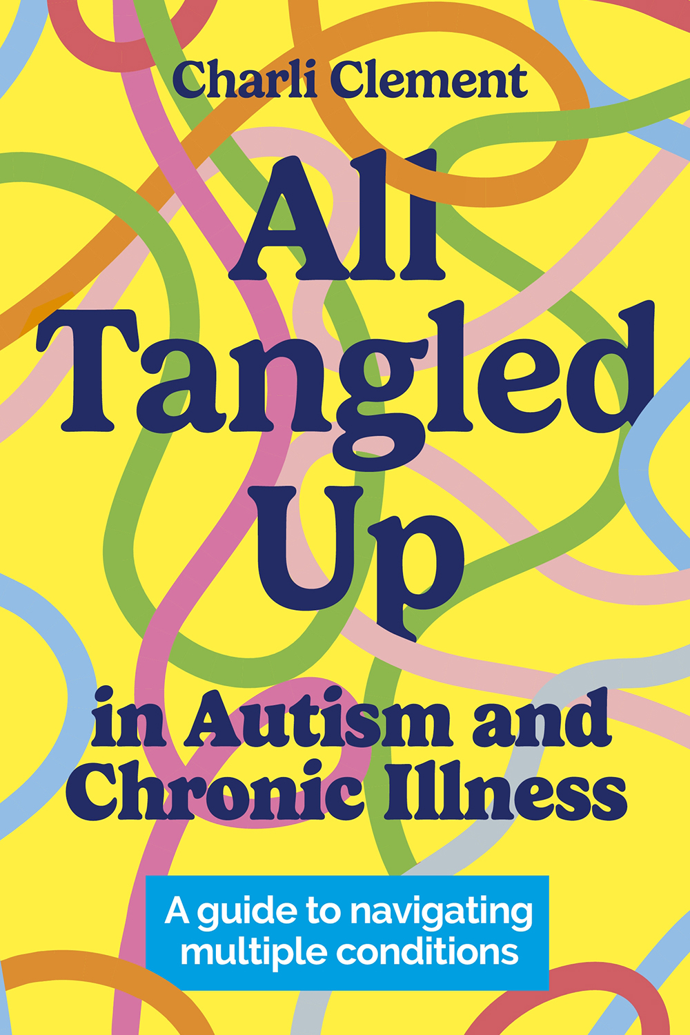 All Tangled Up In Autism And Chronic Illness Charli Clement