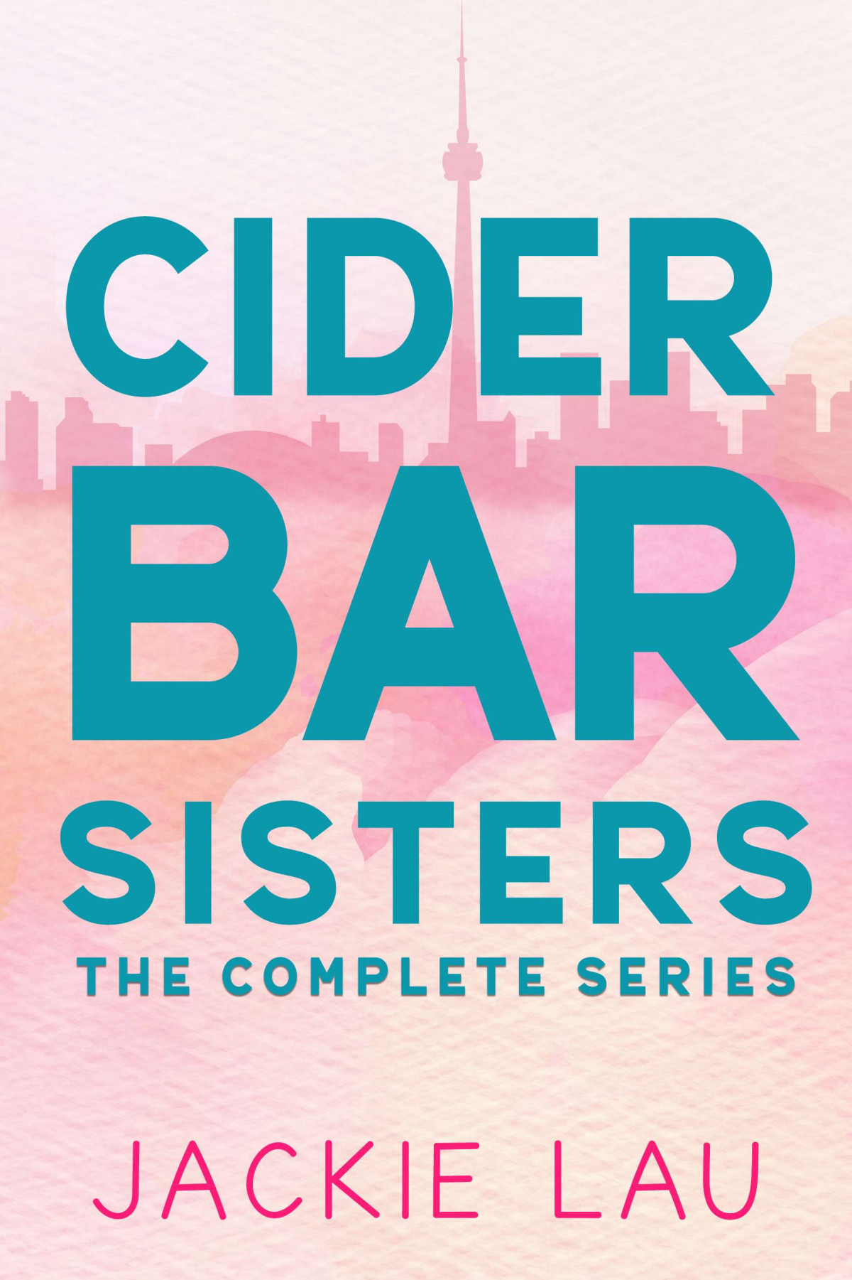 Cider Bar Sisters The Complete Series Jackie Lau