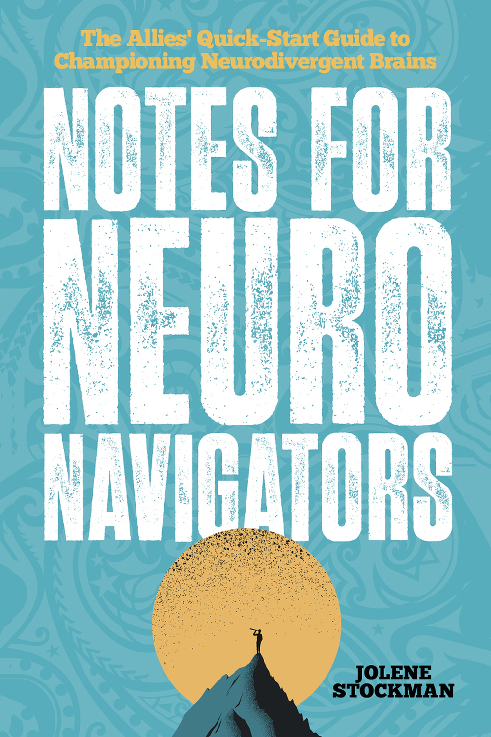 Notes For Neuro Navigators Jolene Stockman