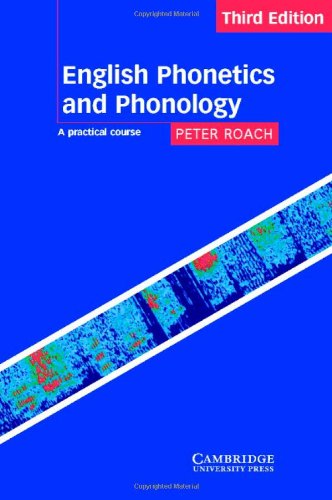 English Phonetics And Phonology A Practical Course 3rd Edition Roach