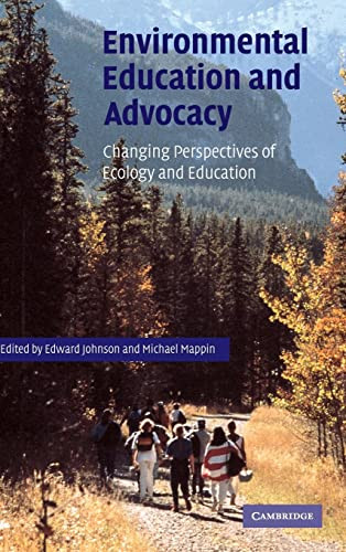 Environmental Education And Advocacy Changing Perspectives Of Ecology And Education 1st Edition Edward A Johnson