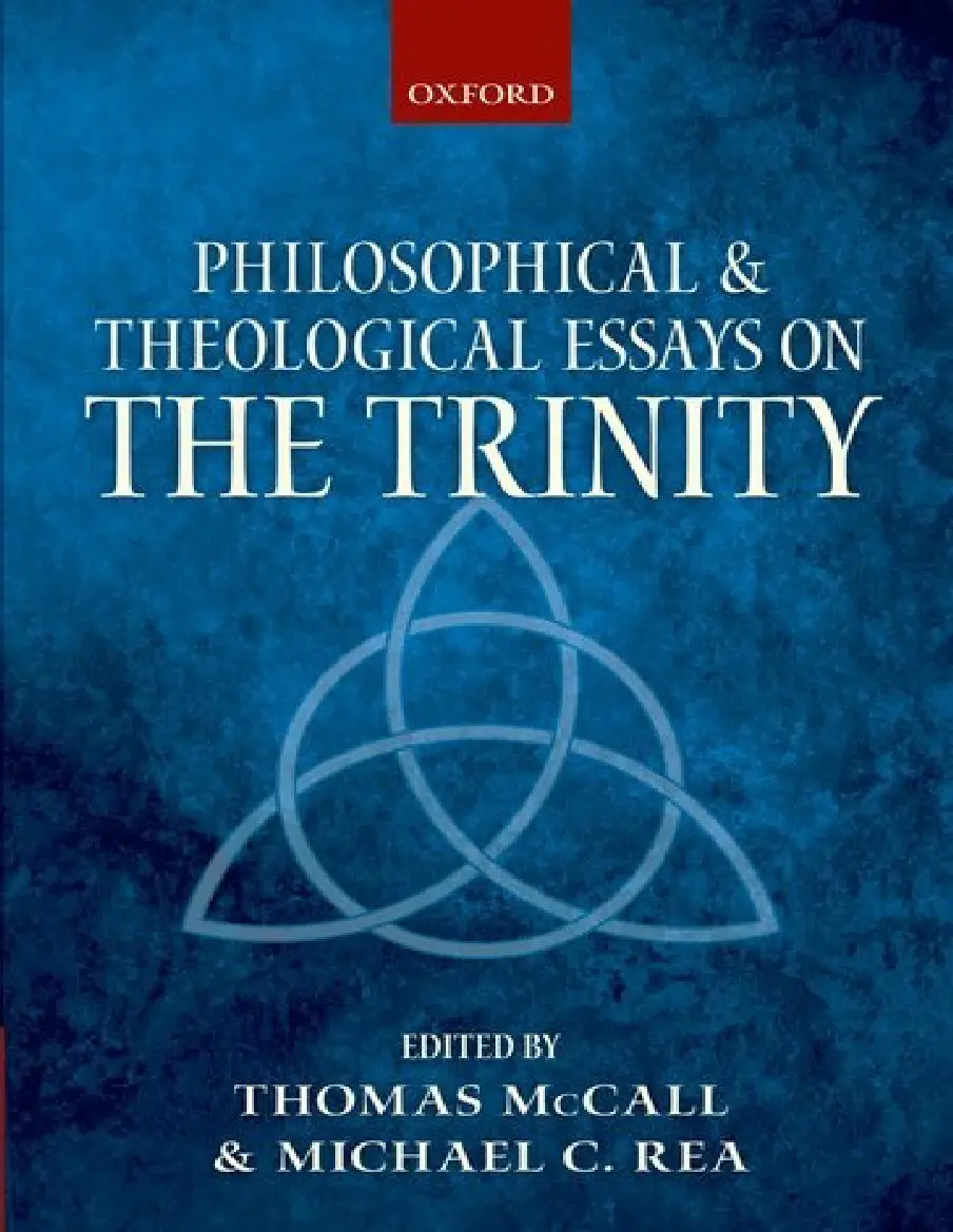 Philosophical And Theology Essays On The Trinity Thomas Mccall