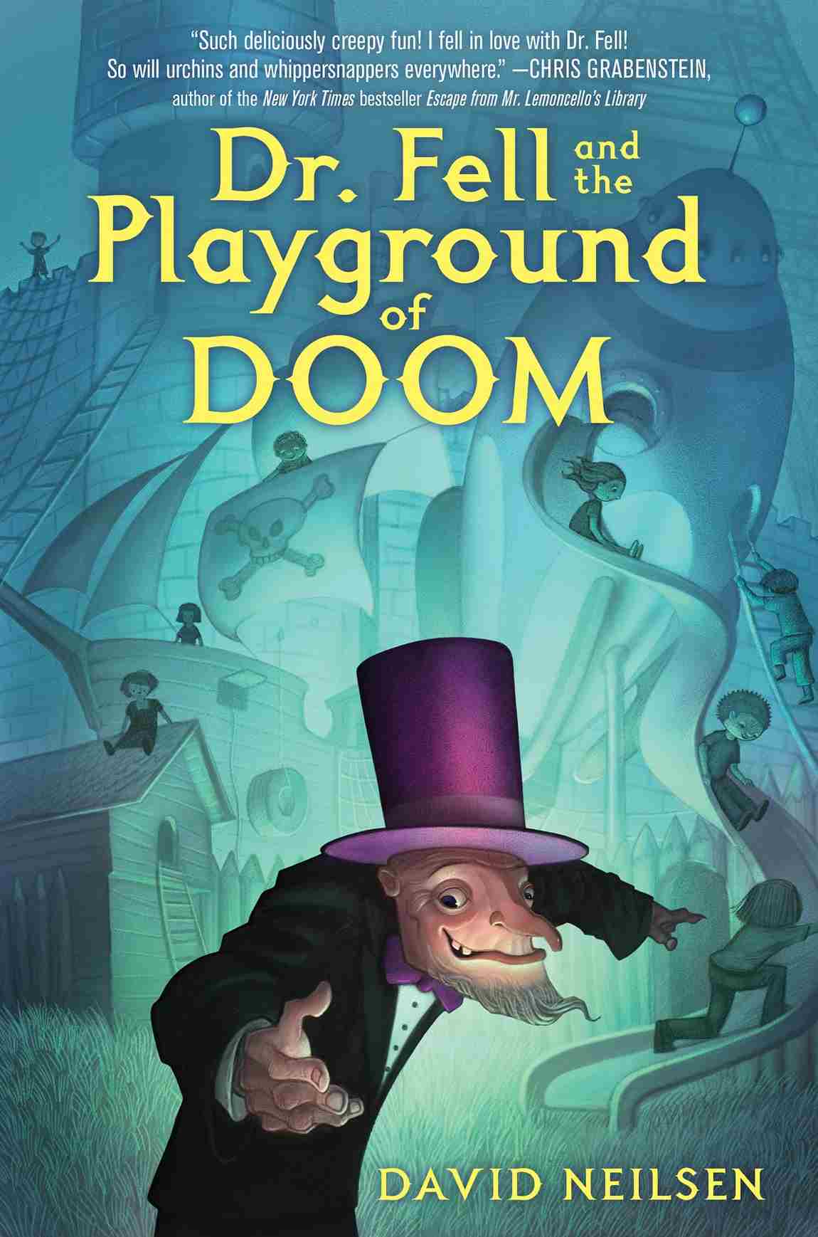 Dr Fell And The Playground Of Doom David Neilsen