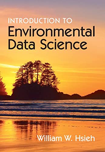 Introduction To Environmental Data Science New Hsieh William W