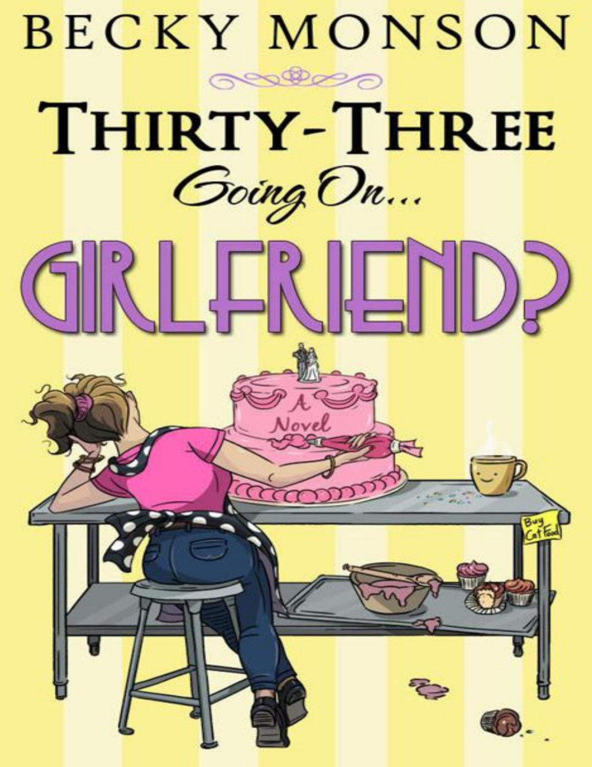 Thirtythree Going On Girlfriend The Spinster Series Book 2 Becky Monson
