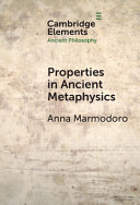 Properties In Ancient Metaphysics Anna Marmodoro