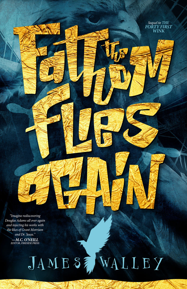 The Fathom Flies Again James Walley