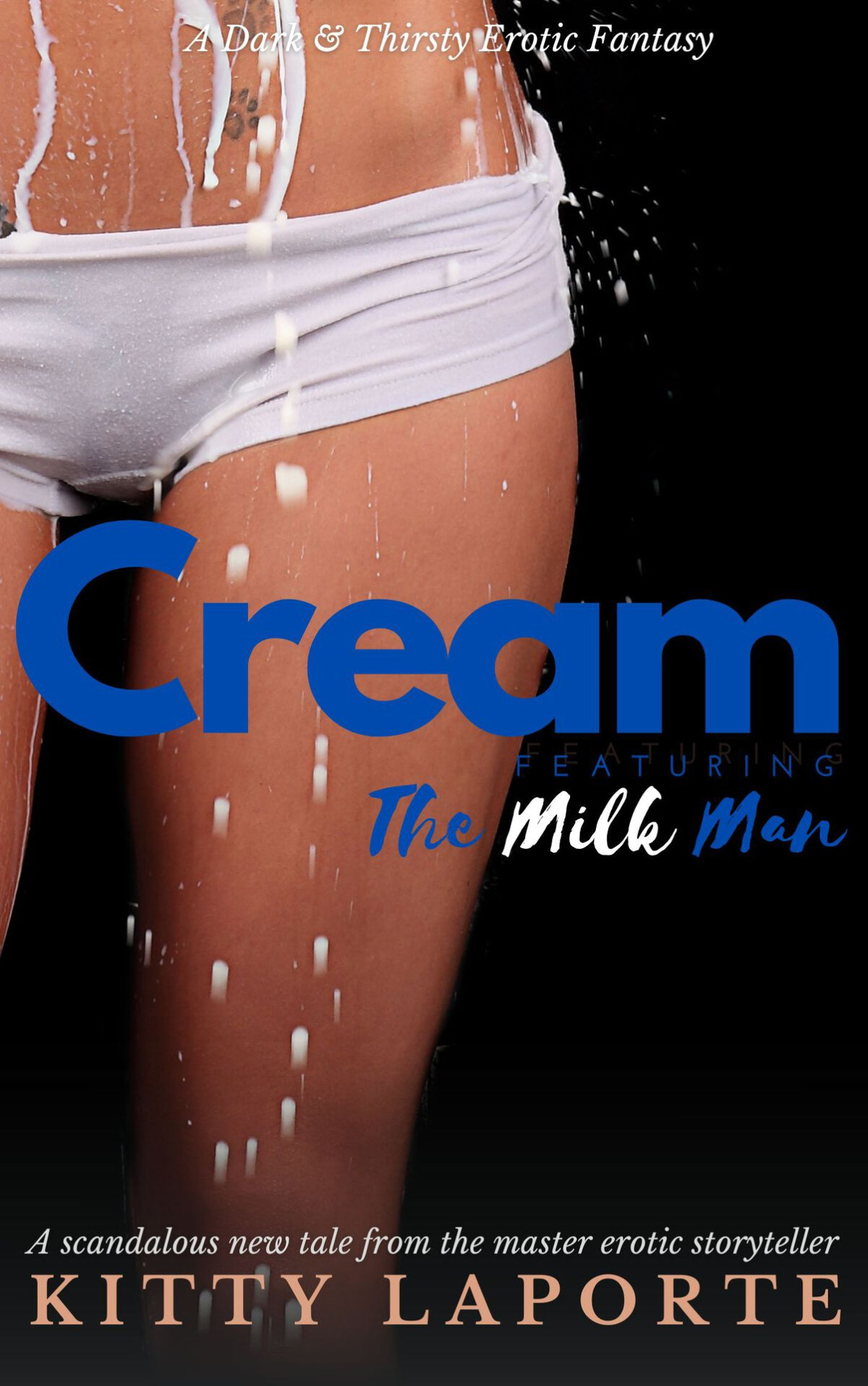 Cream A Dark Thirsty Fantasy Thirsty Days Thirsty Nights Laporte