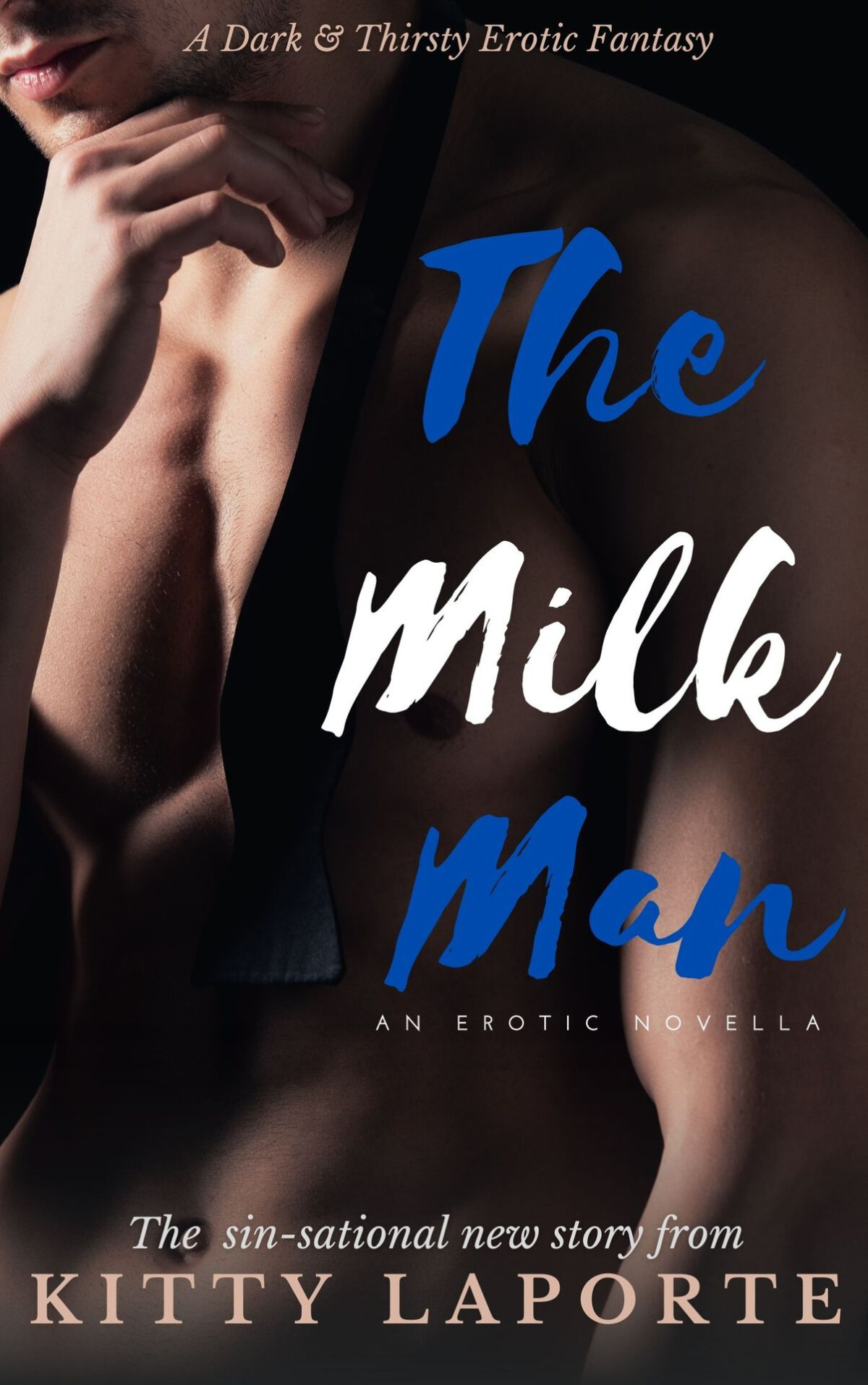 The Milk Man A Dark Thirsty Erotic Fantasy Thirsty Days Thirsty Nights Laporte