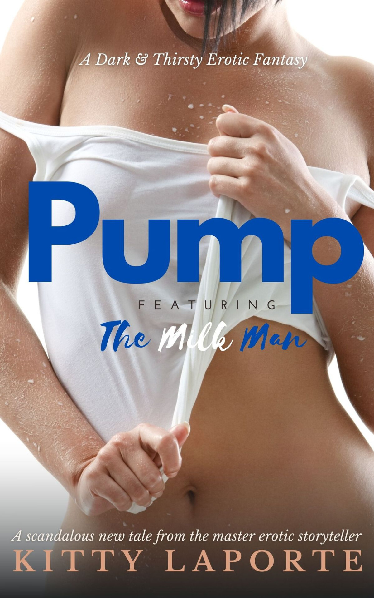 Pump A Dark Thirsty Erotic Fantasy Thirsty Days Thirsty Nights Laporte
