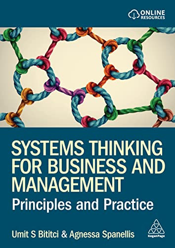 Systems Thinking For Business And Management Principles And Practice 1st Edition Umit S Bititci