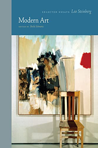 Modern Art Selected Essays Essays By Leo Steinberg 1st Edition Leo Steinberg